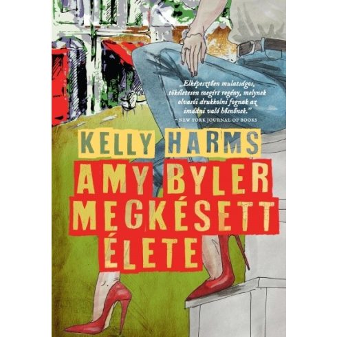 Kelly Harms - Amy Byler megkésett élete 