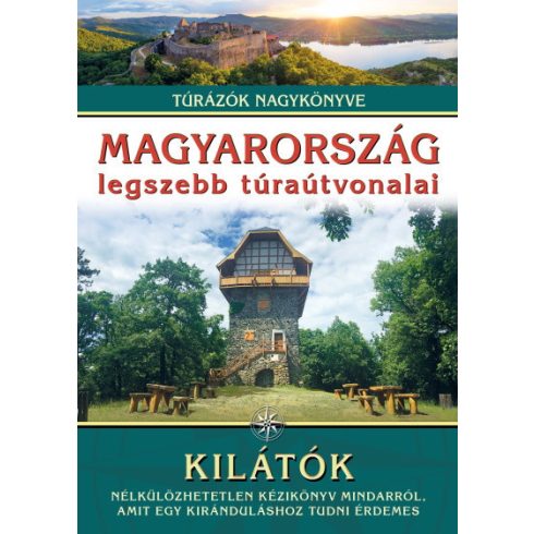 Magyarország legszebb túraútvonalai - Kilátók - Túrázók nagykönyve