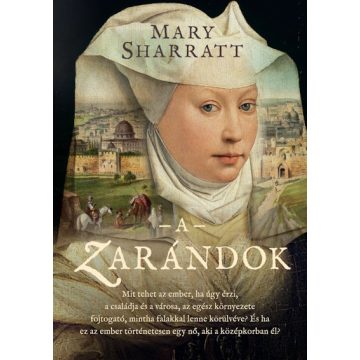 Mary Sharratt - A zarándok