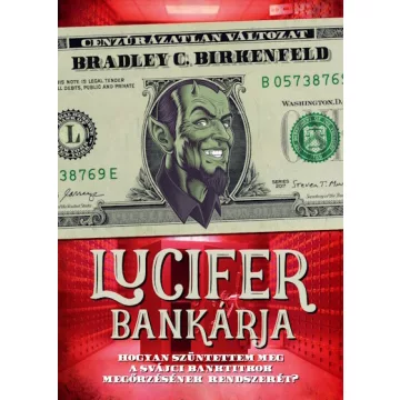   Lucifer bankárja - Cenzúrázatlan változat - Bradley C. Birkenfeld (már nem kötött áras) 