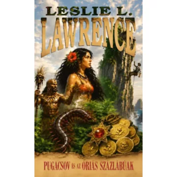   Pugacsov és az óriás százlábúak - Leslie L. Lawrence (kötött áras) 