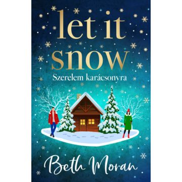 Beth Moran - Let It Snow - Szerelem karácsonyra