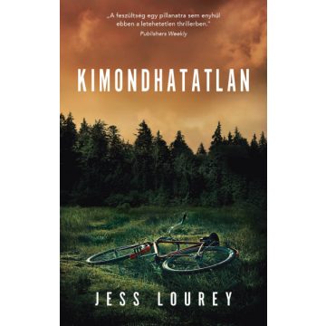 Kimondhatatlan - Jess Lourey