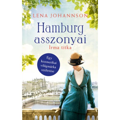 Hamburg asszonyai - Irma titka -  Lena Johannson