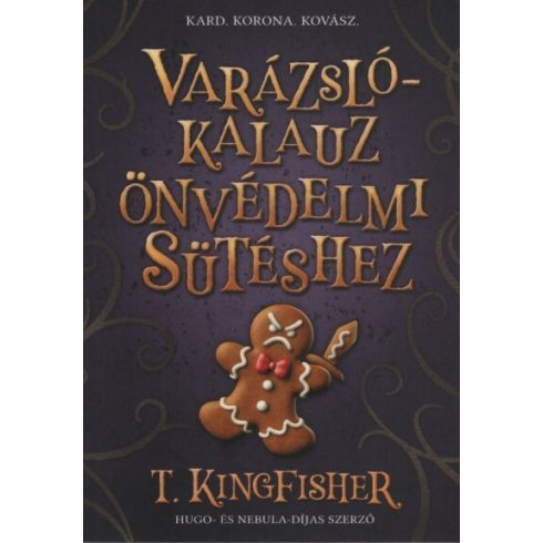 Varázslókalauz önvédelmi sütéshez - T. Kingfisher