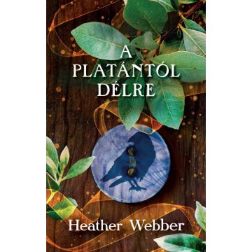 A platántól délre - Heather Webber