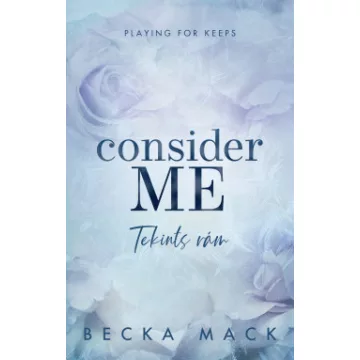 Consider Me - Tekints rám  (élfestett) -  Becka Mack
