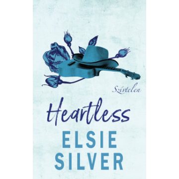 Heartless - Szívtelen (élfestett) - Elsie Silver