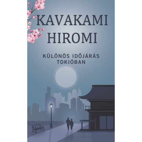 Különös időjárás Tokióban -  Kavakami Hiromi