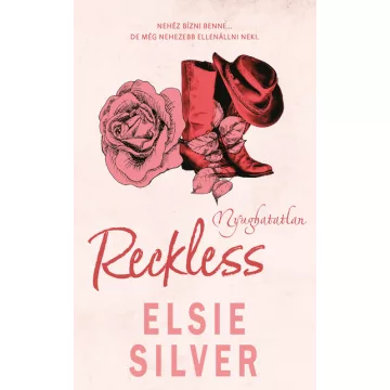   Reckless - Nyughatatlan (élfestett) - Elsie Silver (már nem kötött áras)