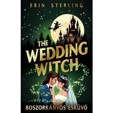   The Wedding Witch - Boszorkányos esküvő (élfestett) - Erin Sterling (kötött áras) 