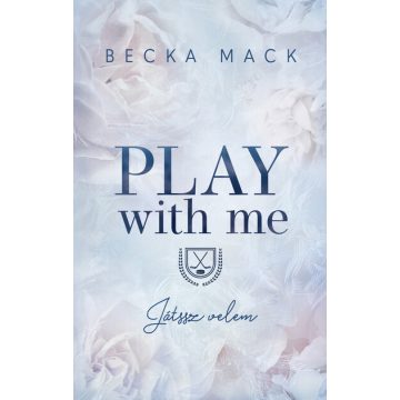  Play With Me - Játssz velem (élfestett) - Becka Mack (kötött áras) 