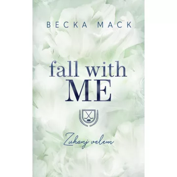  Fall With Me - Zuhanj velem (élfestett) - Becka Mack (kötött áras) 