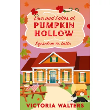   Love and Lattes at Pumpkin Hollow - Szerelem és latte (élfestett) - Victoria Walters (kötött áras) 