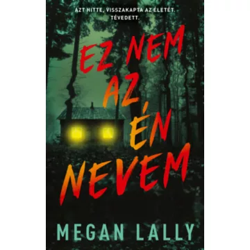 Ez nem az én nevem -  Megan Lally (kötött áras) 