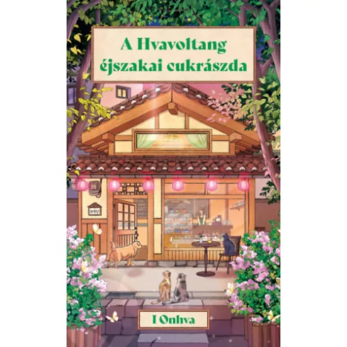 A Hvavoltang éjszakai cukrászda - I Onhva (kötött áras) 