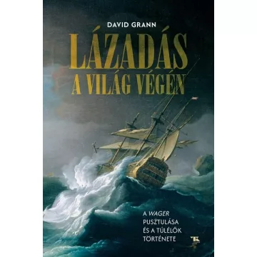 Lázadás a világ végén - David Grann 