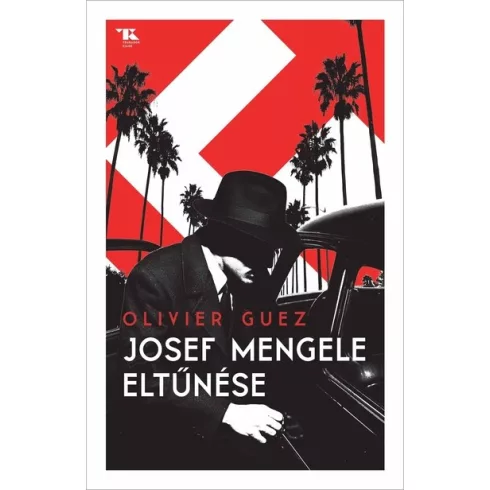 Josef Mengele eltűnése - Olivier Guez (kötött áras)