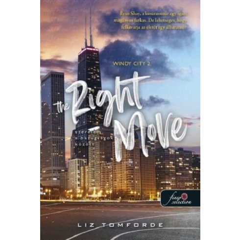 The Right Move - Szerelem a hazugságok között - Windy City 2. -  Liz Tomforde (kötött áras)