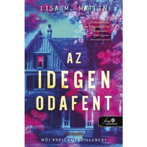 Az idegen odafent - Női pszichothrillerek!  - Lisa M. Matlin (kötött áras)