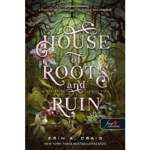 House of Roots and Ruin - Gyökerek és romlás háza - Erin A. Craig (kötött áras) 