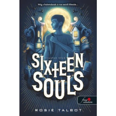 Sixteen Souls - Tizenhat lélek - Rosie Talbot (kötött áras) 