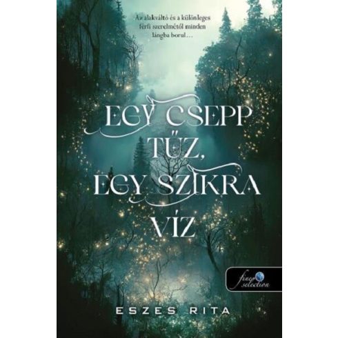 Egy csepp tűz, egy szikra víz - Eszes Rita (kötött áras)