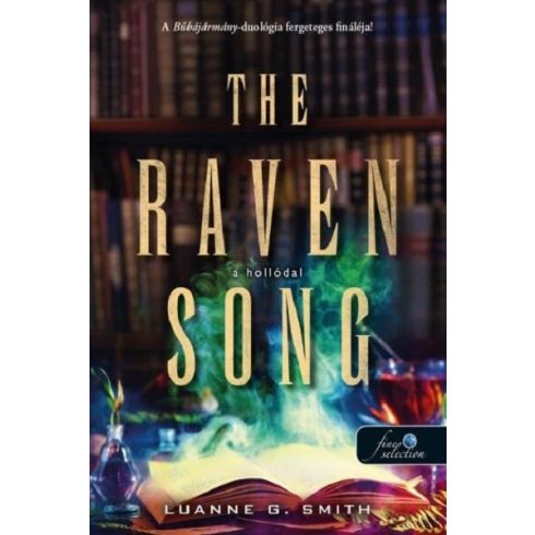 The Raven Song - A hollódal - Luanne G. Smith (kötött áras)