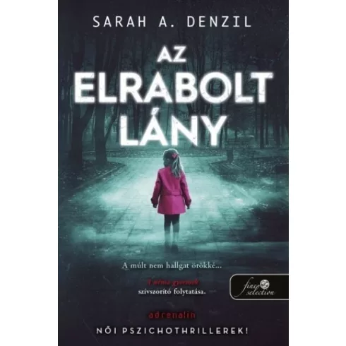 Az elrabolt lány - Sarah A. Denzil (kötött áras) 