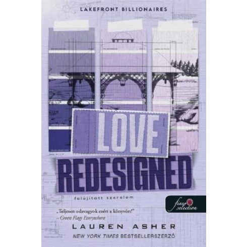 Love Redesigned - Felújított szerelem - Lakefront Billionaires - Lauren Asher (kötött áras) 