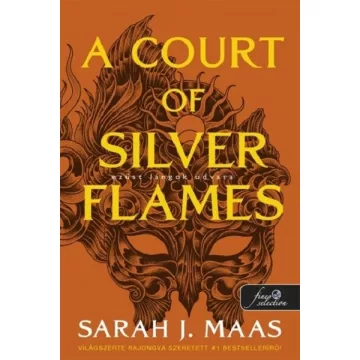   A Court of Silver Flames - Ezüst lángok udvara - Tüskék és rózsák udvara 5.(új borító) - Sarah J. Maas