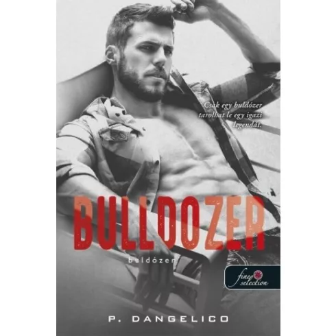 Bulldozer - Buldózer - P. Dangelico (kötött áras) 