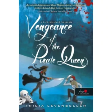  Vengeance of the Pirate Queen - A kalózkirálynő bosszúja - A kalózkirály lánya 3. - Tricia Levenseller (kötött áras) 