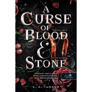   A Curse of Blood and Stone - Vér és kő átka - Sors és tűz 2. - K. A. Tucker (már nem kötött áras) 