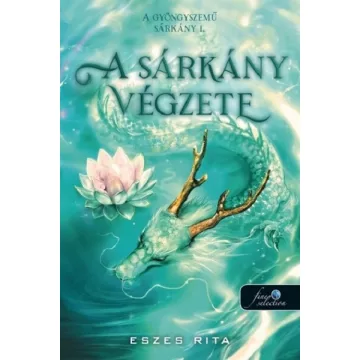   A sárkány végzete (nem élfestett) - Eszes Rita (kötött áras) 