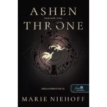   Ashen Throne - Hamvadó trón - Dragonbound - Marie Niehoff (kötött áras)
