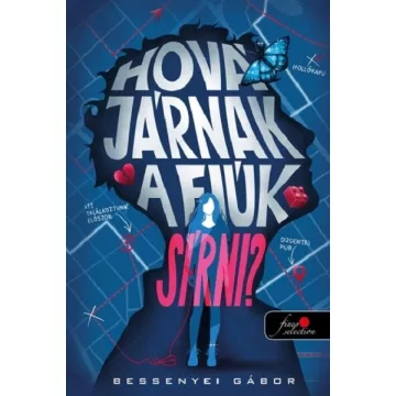   Hová járnak a fiúk sírni? - Bessenyei Gábor (kötött áras) 