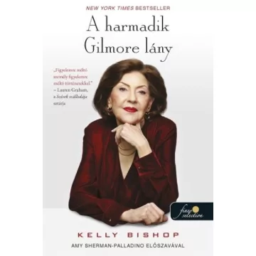 A harmadik Gilmore lány - Kelly Bishop (kötött áras) 