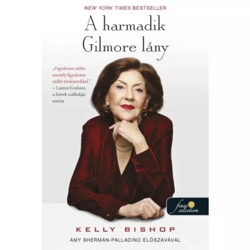 A harmadik Gilmore lány - Kelly Bishop (kötött áras) 