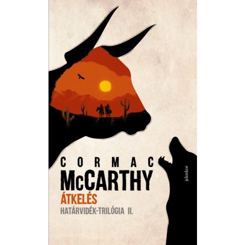 Cormac Mccarthy - Átkelés - Határvidék-trilógia II.