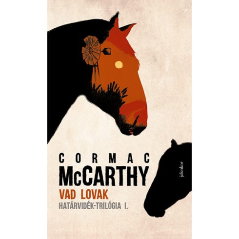 Cormac Mccarthy - Vad lovak - Határvidék-trilógia 1. 
