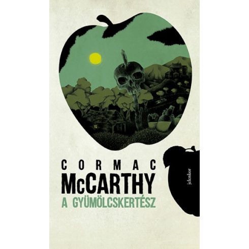 Cormac Mccarthy -  A gyümölcskertész 