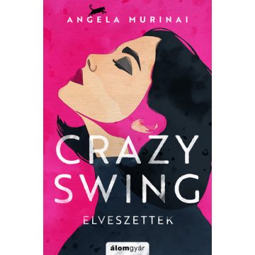 Crazy Swing - Elveszettek Angela Murinai   (kötött áras) 