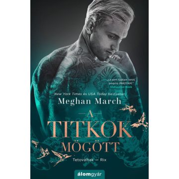   A titkok mögött - Tetováltak 5. - Meghan March (kötött áras) 