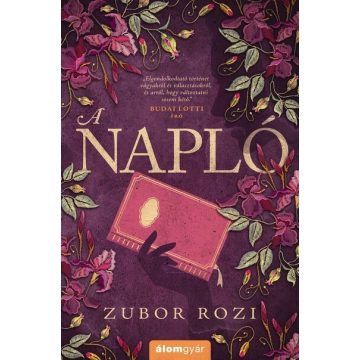 A napló - Zubor Rozi (már nem kötött áras)