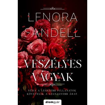 Veszélyes vágyak - Lenora Sandell (kötött áras)  