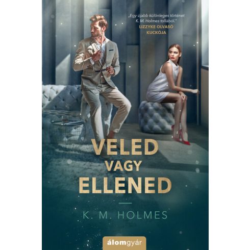 Veled vagy ellened -  K. M. Holmes (kötött áras) 