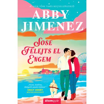 Sose felejts el engem - Abby Jimenez (kötött áras)