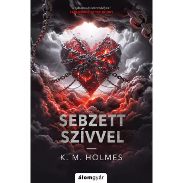 Sebzett szívvel - K. M. Holmes (kötött áras) 