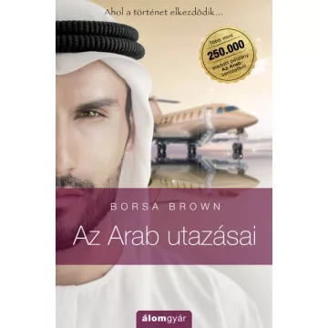   Az Arab utazásai - Az Arab 0. - Az Arab-sorozat - Borsa Brown  (már nem kötött áras) 